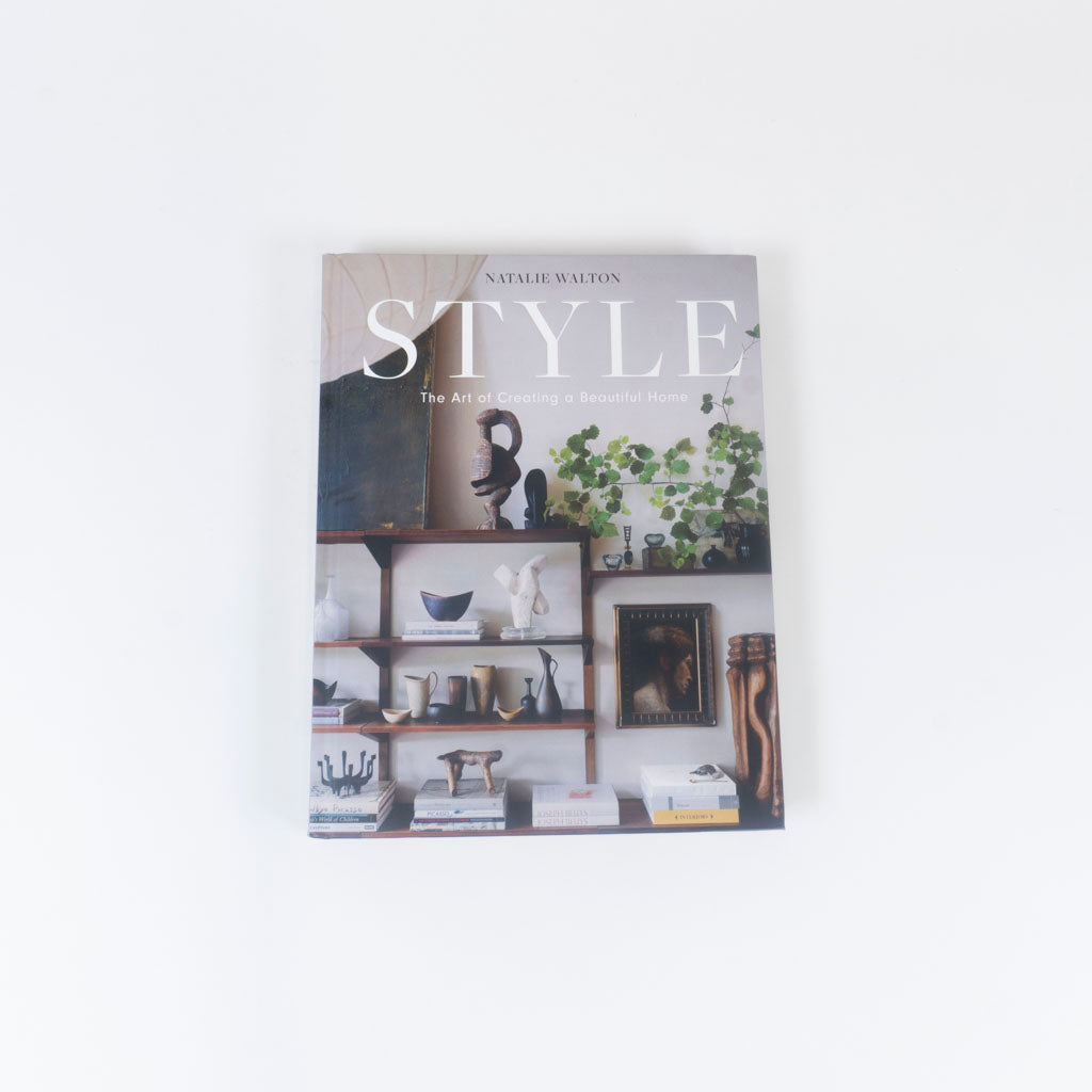 Style : The Art of Creating a Beautiful Home